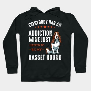 Basset Hound - Everybody has an Addiction Basset Hoodie